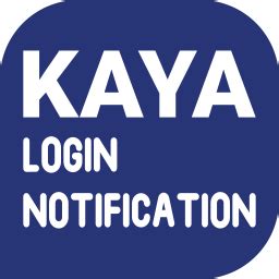 Kaya: Log in to the site.